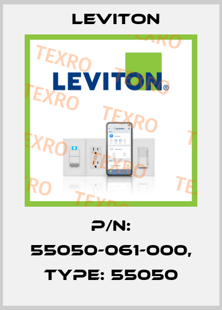 P/N: 55050-061-000, Type: 55050 Leviton