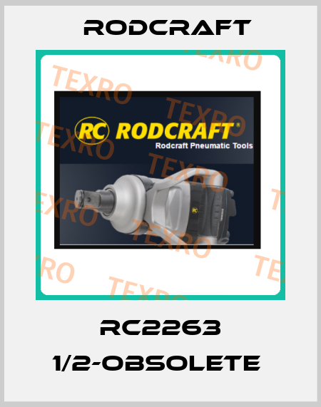 RC2263 1/2-OBSOLETE  Rodcraft