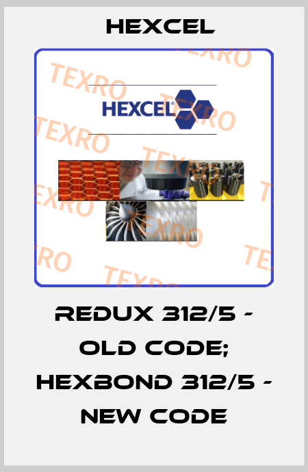 Redux 312/5 - old code; HEXBOND 312/5 - new code Hexcel
