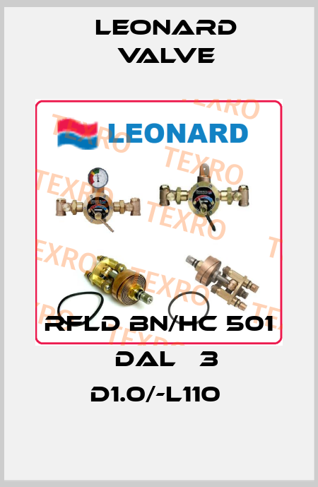 RFLD BN/HC 501   DAL   3 D1.0/-L110  LEONARD VALVE