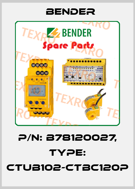p/n: B78120027, Type: CTUB102-CTBC120P Bender