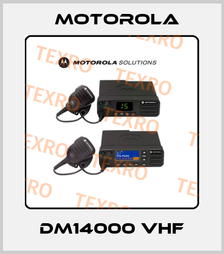 DM14000 VHF Motorola