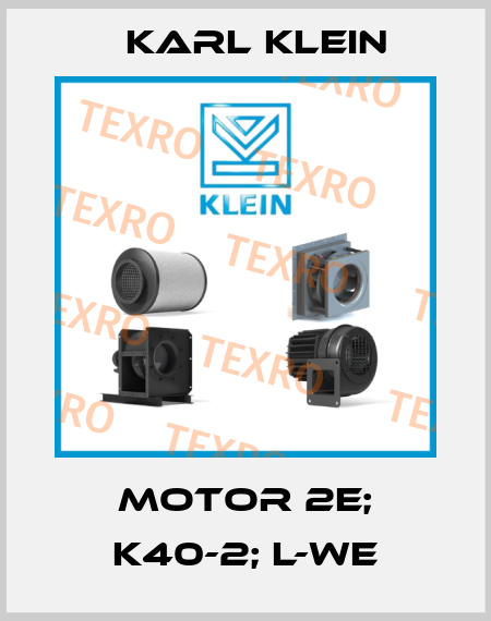 Motor 2E; K40-2; L-WE Karl Klein