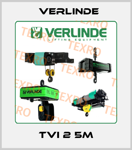 TVI 2 5M Verlinde