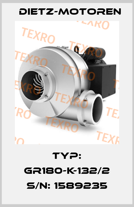 Typ: GR180-K-132/2 S/N: 1589235 Dietz-Motoren