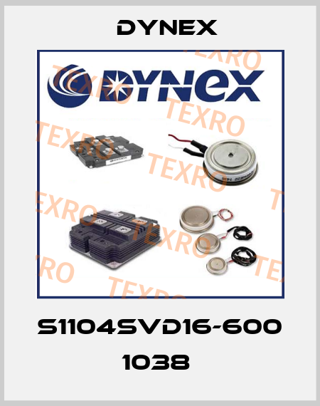 S1104SVD16-600 1038  Dynex