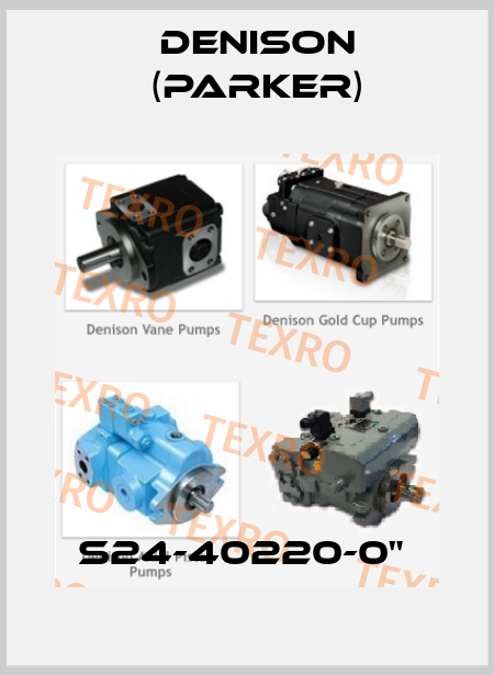 S24-40220-0"  Denison (Parker)
