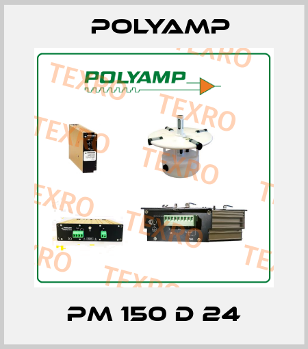 PM 150 D 24 POLYAMP