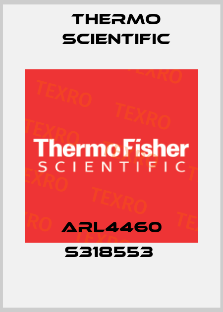 ARL4460 S318553  Thermo Scientific