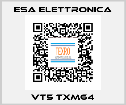 VT5 TXM64 ESA elettronica