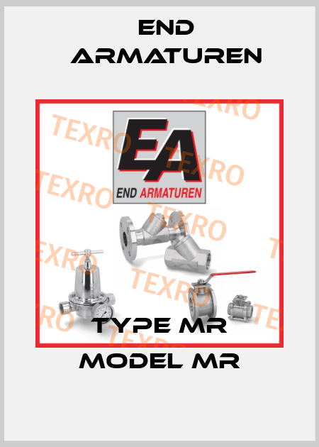 TYPE MR MODEL MR End Armaturen