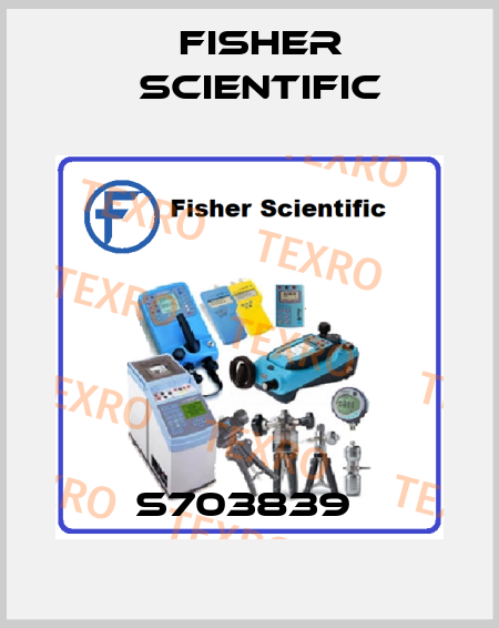 S703839  Fisher Scientific