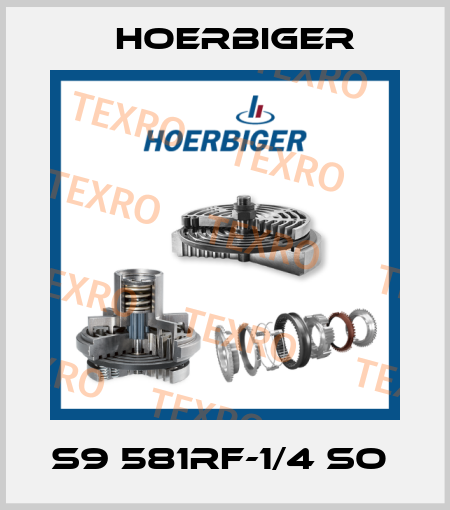 S9 581RF-1/4 SO  Hoerbiger