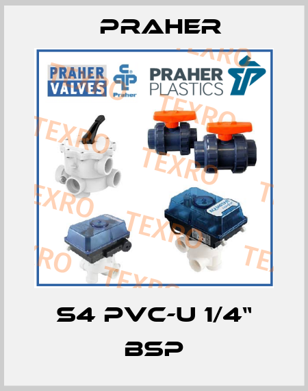 S4 PVC-U 1/4“ BSP Praher