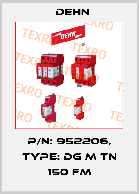 P/N: 952206, Type: DG M TN 150 FM Dehn