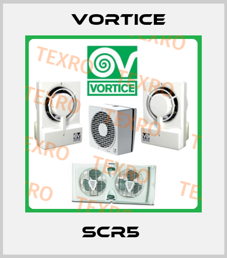 SCR5  Vortice