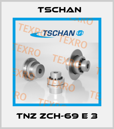 TNZ ZCH-69 E 3 Tschan