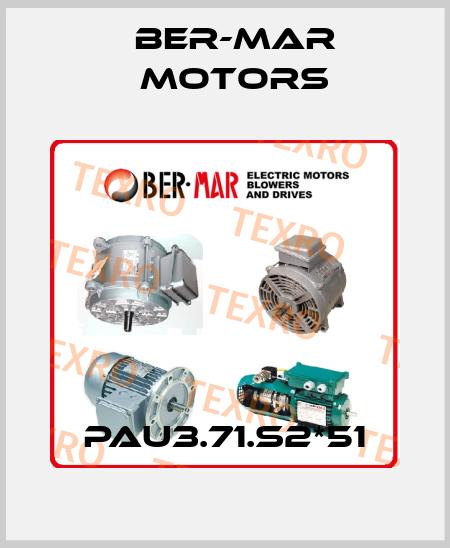 PAU3.71.S2*51 Ber-Mar Motors