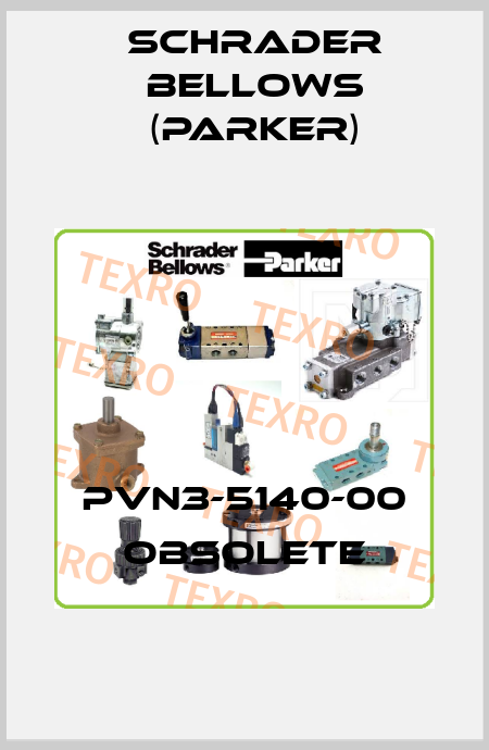 PVN3-5140-00 obsolete Schrader Bellows (Parker)