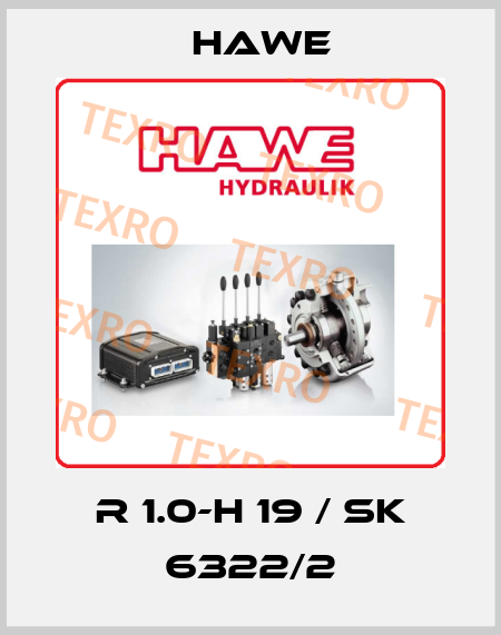 R 1.0-H 19 / SK 6322/2 Hawe