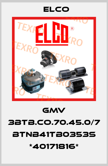 GMV 3BTB.CO.70.45.0/7 BTNB41TB0353S *40171816* Elco