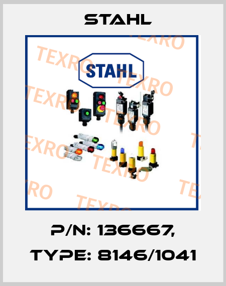 P/N: 136667, Type: 8146/1041 Stahl