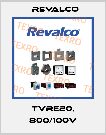 TVRE20, 800/100V Revalco