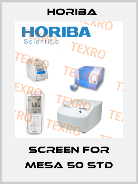 Screen for MESA 50 STD Horiba