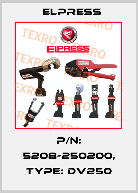 p/n: 5208-250200, Type: DV250 Elpress