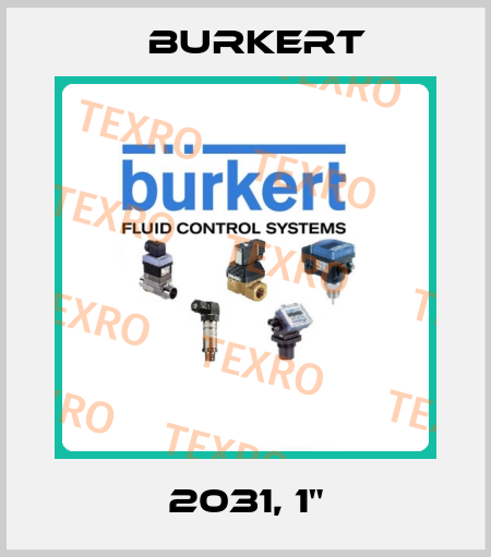 2031, 1" Burkert