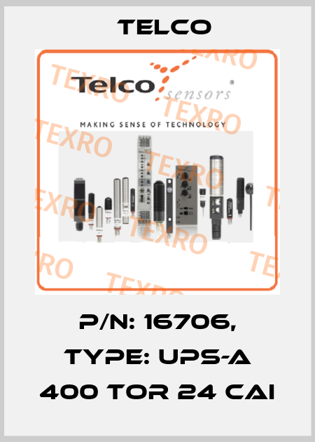 P/N: 16706, Type: UPS-A 400 TOR 24 CAI Telco