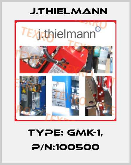 Type: GMK-1, P/N:100500 J.Thielmann