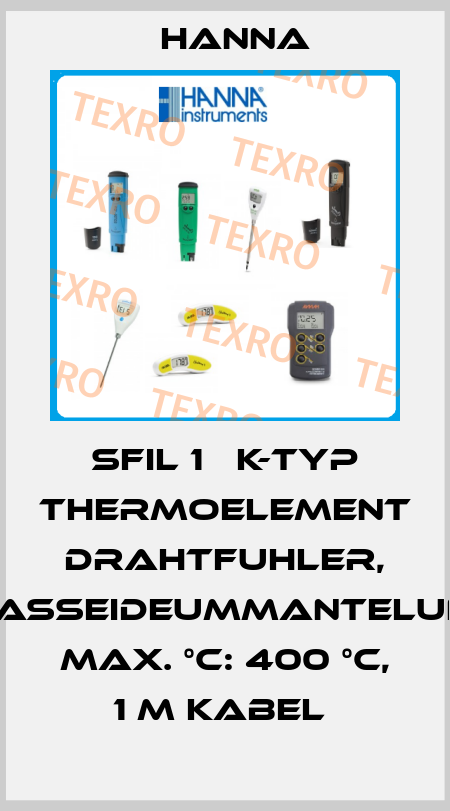 SFIL 1   K-TYP THERMOELEMENT DRAHTFUHLER, GLASSEIDEUMMANTELUNG, MAX. °C: 400 °C, 1 M KABEL  Hanna