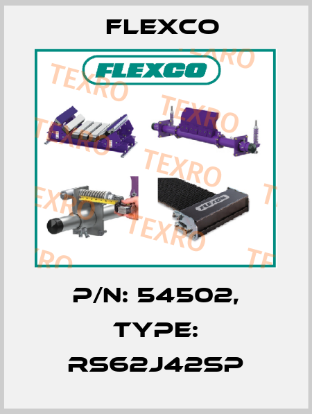 P/N: 54502, Type: RS62J42SP Flexco