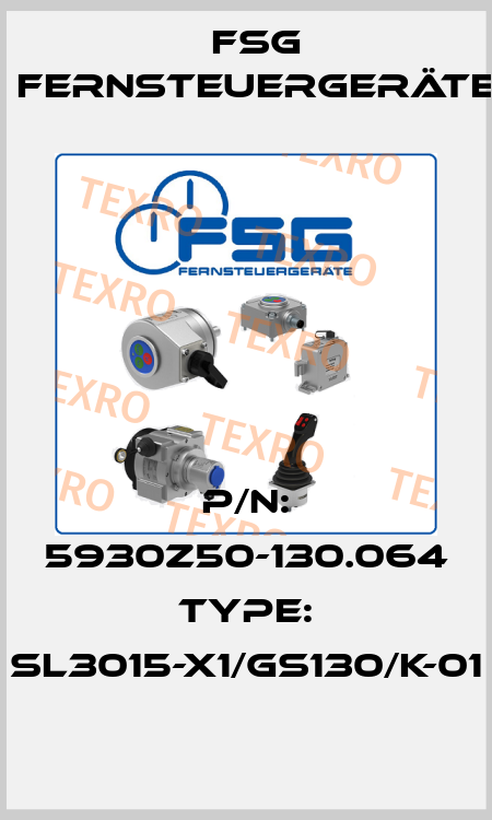 P/N: 5930Z50-130.064 Type: SL3015-X1/GS130/K-01 FSG Fernsteuergeräte