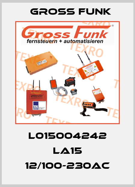 L015004242 LA15 12/100-230AC Gross Funk