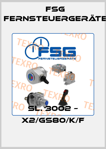 SL. 3002 – X2/GS80/K/F FSG Fernsteuergeräte