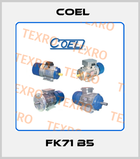  FK71 B5 Coel