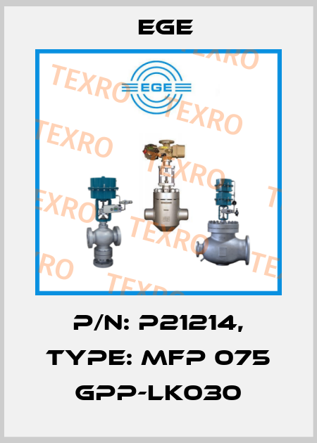 p/n: P21214, Type: MFP 075 GPP-LK030 Ege