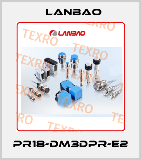 PR18-DM3DPR-E2 LANBAO