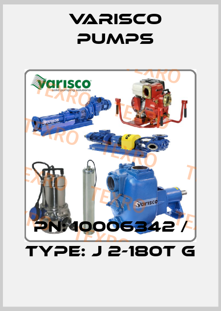 PN: 10006342 / Type: J 2-180T G Varisco pumps