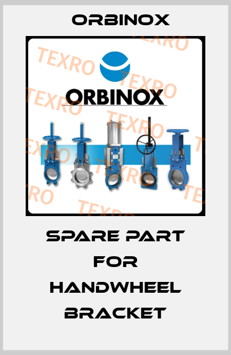 Spare part for handwheel bracket Orbinox