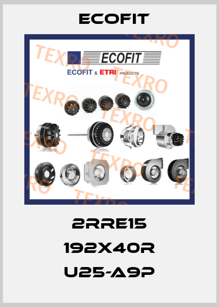2RRE15 192x40R U25-A9p Ecofit