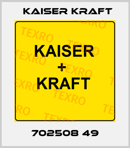 702508 49 Kaiser Kraft