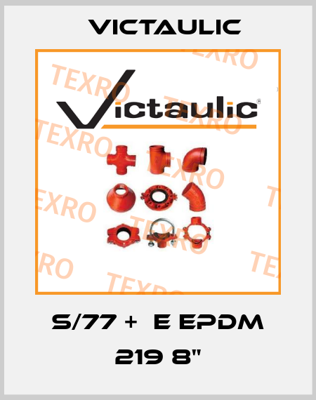 S/77 +  E EPDM 219 8" Victaulic