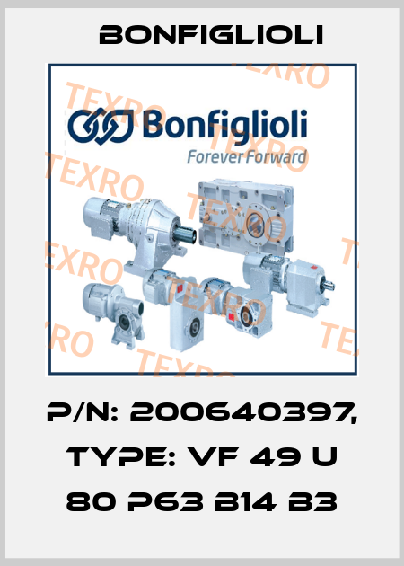 P/N: 200640397, Type: VF 49 U 80 P63 B14 B3 Bonfiglioli