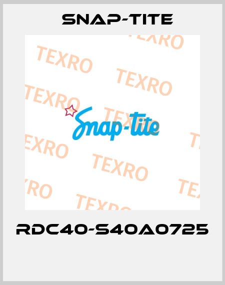 RDC40-S40A0725  Snap-tite