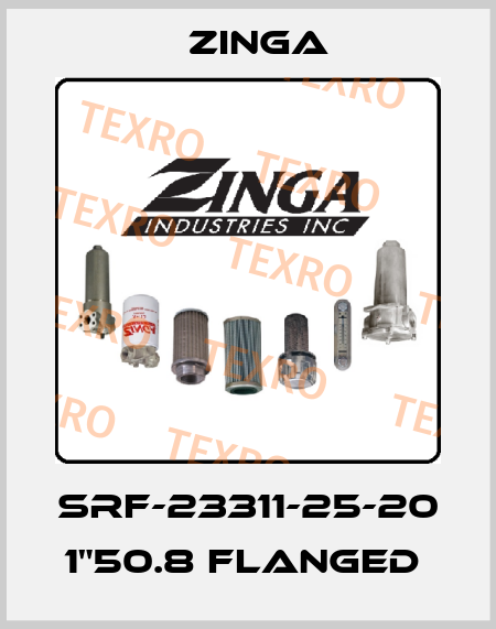 SRF-23311-25-20 1"50.8 FLANGED  Zinga