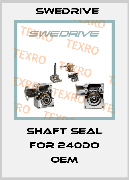 shaft seal for 240DO OEM Swedrive