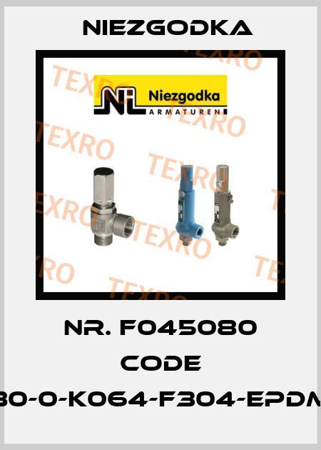 Nr. F045080 Code 80-0-K064-F304-EPDM Niezgodka